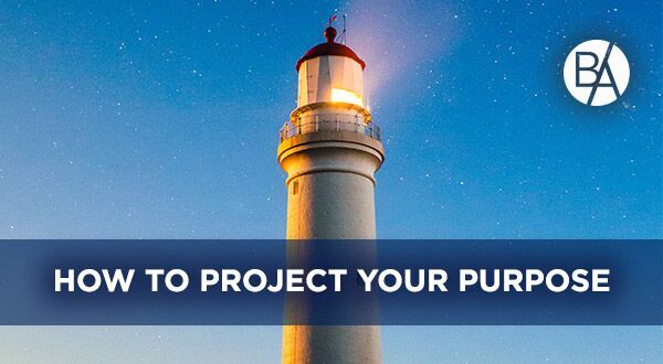 Bobby Albert explains how every leader can effectively communicate and project their purpose by taking three simple steps!