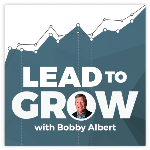 Lead to Grow with Bobby Albert
