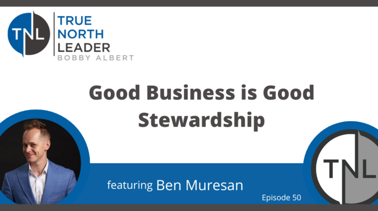 Good Business is Good Stewardship